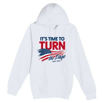 ItS Time To Turn The Page Kamala Harris President Premium Pullover Hoodie