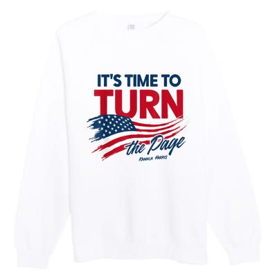 ItS Time To Turn The Page Kamala Harris President Premium Crewneck Sweatshirt