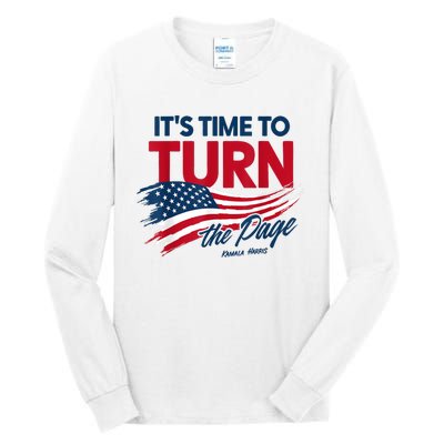 ItS Time To Turn The Page Kamala Harris President Tall Long Sleeve T-Shirt