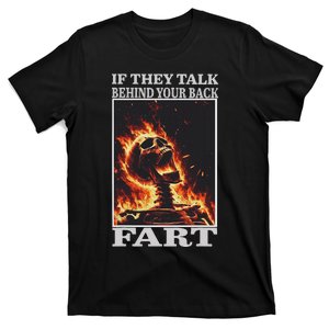 If They Talk Behind Your Back Fart Funny Skeleton Meme T-Shirt