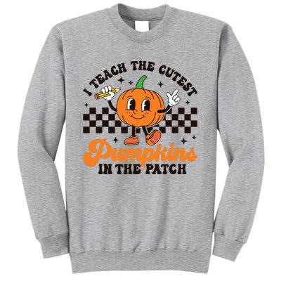 I Teach The Cutest Pumpkins In The Patch Groovy Teacher Fall Tall Sweatshirt