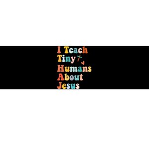 I Teach Tiny Humans About Jesus Teacher Bumper Sticker