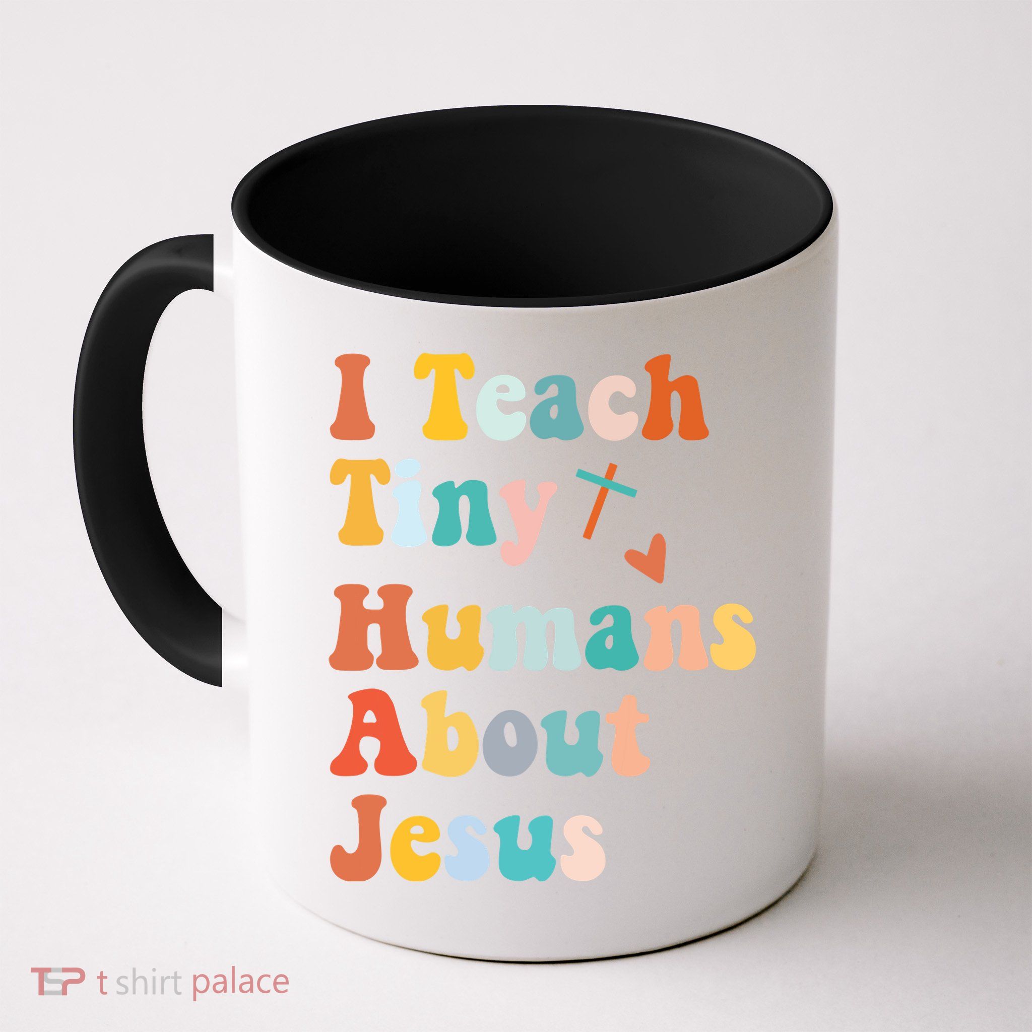 I Teach Tiny Humans About Jesus Teacher Mug