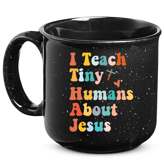 I Teach Tiny Humans About Jesus Teacher 15oz Campfire Ceramic Mug