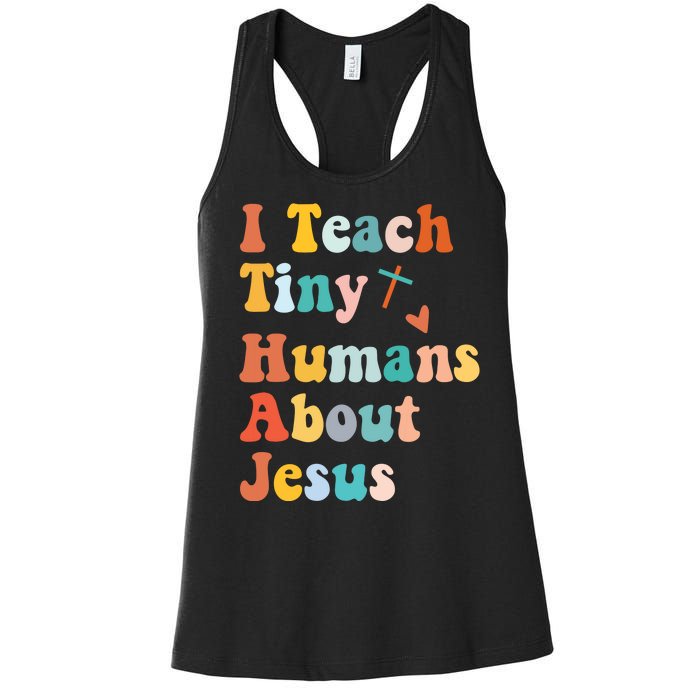 I Teach Tiny Humans About Jesus Teacher Women's Racerback Tank