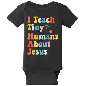 I Teach Tiny Humans About Jesus Teacher Baby Bodysuit