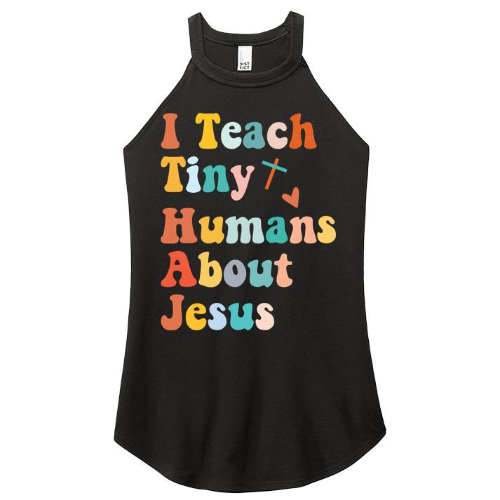 I Teach Tiny Humans About Jesus Teacher Women's Perfect Tri Rocker Tank