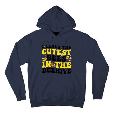 I Teach The Cutest Bees In The Beehive Tall Hoodie