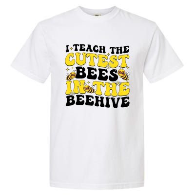 I Teach The Cutest Bees In The Beehive Garment-Dyed Heavyweight T-Shirt