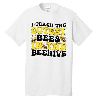 I Teach The Cutest Bees In The Beehive Tall T-Shirt