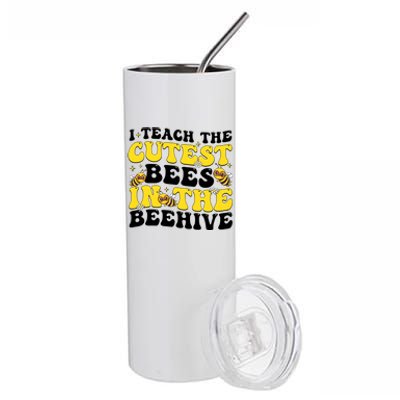 I Teach The Cutest Bees In The Beehive Stainless Steel Tumbler