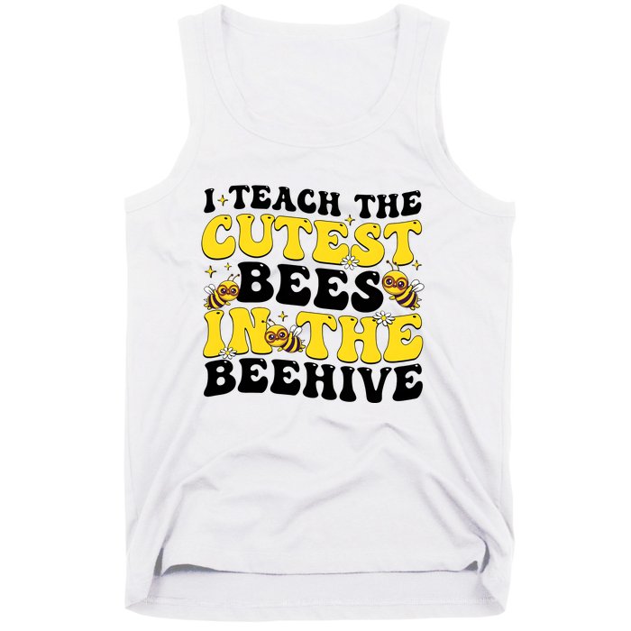 I Teach The Cutest Bees In The Beehive Tank Top