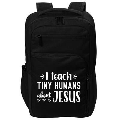 I Teach Tiny Humans About Jesus Impact Tech Backpack