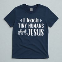 I Teach Tiny Humans About Jesus T-Shirt