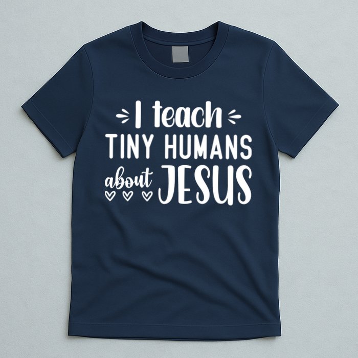 I Teach Tiny Humans About Jesus T-Shirt