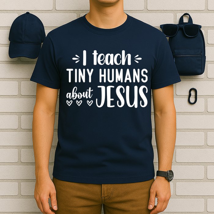 I Teach Tiny Humans About Jesus T-Shirt