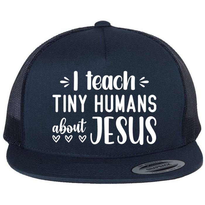 I Teach Tiny Humans About Jesus Flat Bill Trucker Hat
