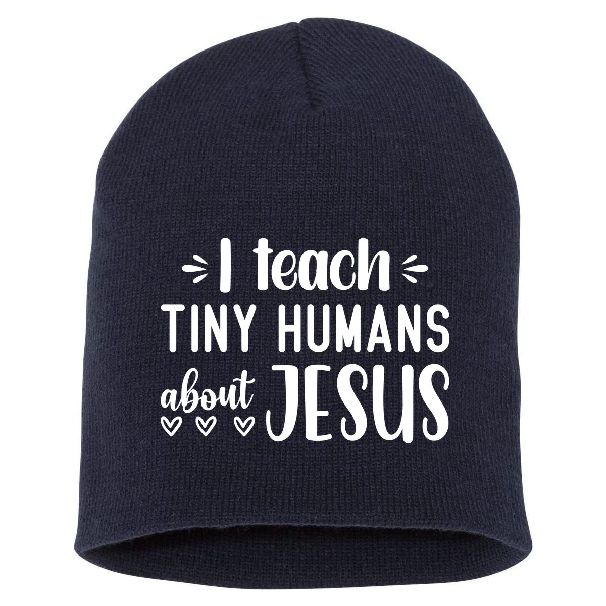 I Teach Tiny Humans About Jesus Short Acrylic Beanie