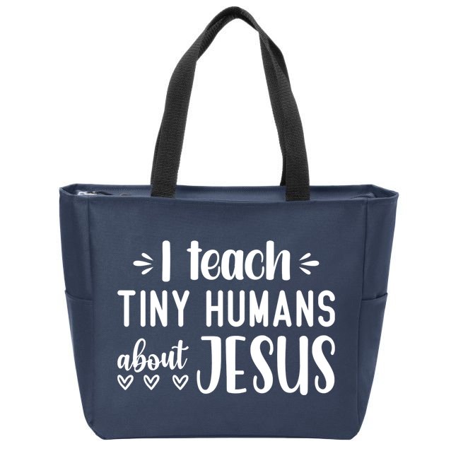 I Teach Tiny Humans About Jesus Zip Tote Bag