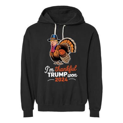 Im Thankful Trump Won 2024 Garment-Dyed Fleece Hoodie