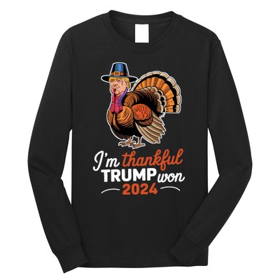 Im Thankful Trump Won 2024 Long Sleeve Shirt