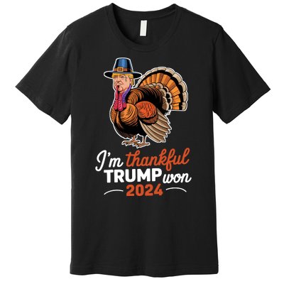 Im Thankful Trump Won 2024 Premium T-Shirt