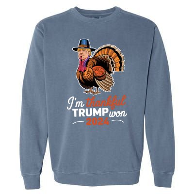 Im Thankful Trump Won 2024 Garment-Dyed Sweatshirt