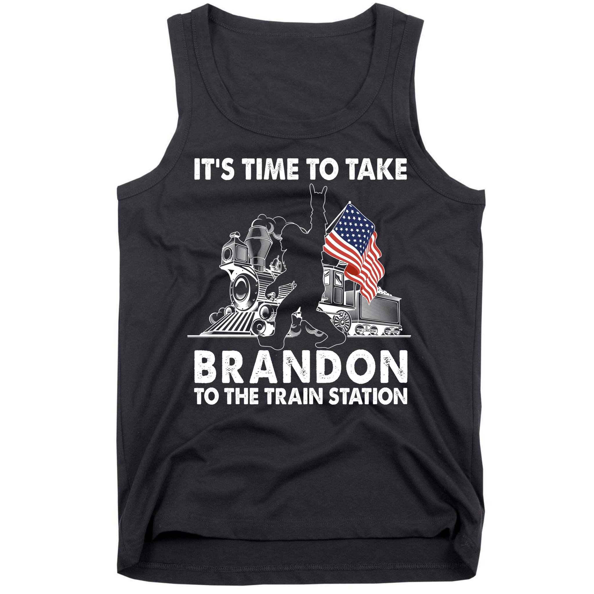 It's Time To Take Brandon To The Train Station Bigfoot USA Flag Tank Top