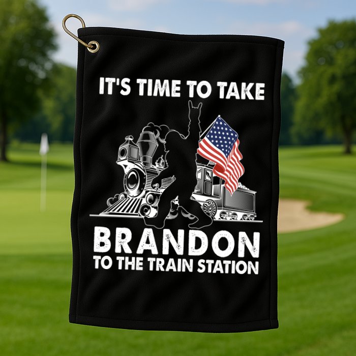It's Time To Take Brandon To The Train Station Bigfoot USA Flag Golf Towel