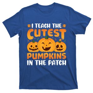 I Teach The Cutest Pumpkins In The Patch Funny Halloween Cute Gift T-Shirt