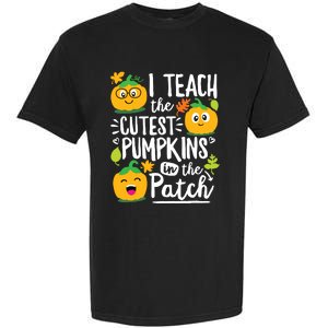 I Teach The Cutest Pumpkins In The Patch Teacher Halloween Garment-Dyed Heavyweight T-Shirt