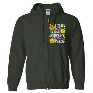 I Teach The Cutest Pumpkins In The Patch Teacher Halloween Full Zip Hoodie