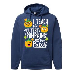 I Teach The Cutest Pumpkins In The Patch Teacher Halloween Performance Fleece Hoodie