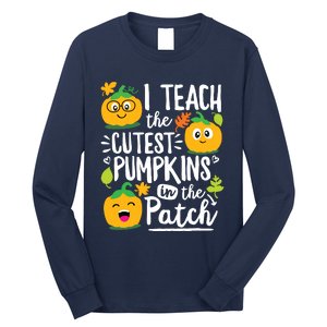 I Teach The Cutest Pumpkins In The Patch Teacher Halloween Long Sleeve Shirt