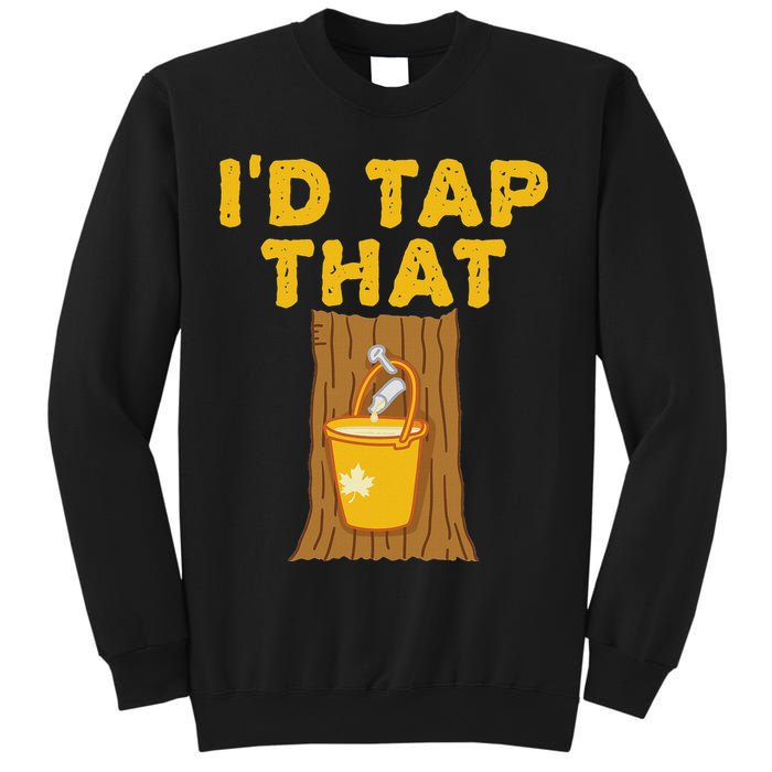 ID Tap That Maple Tree Maple Syrup Sweatshirt