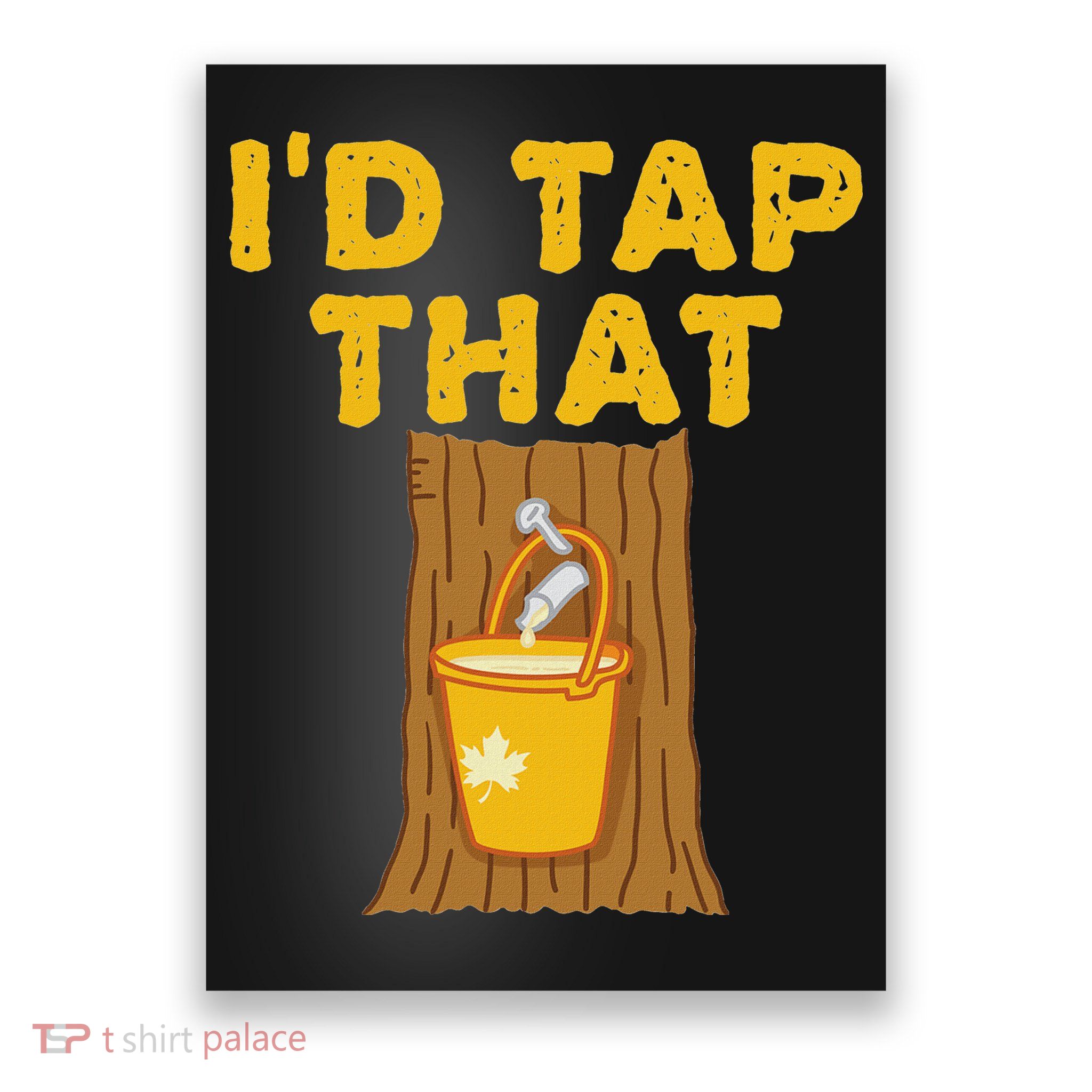 ID Tap That Maple Tree Maple Syrup Poster