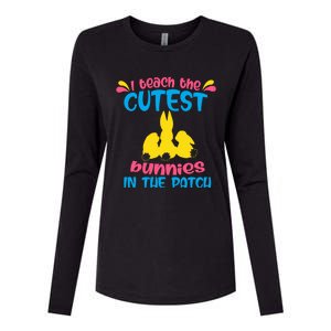 I Teach The Cutest Bunnies In The Patch Teacher Easter Day Gift Womens Cotton Relaxed Long Sleeve T-Shirt