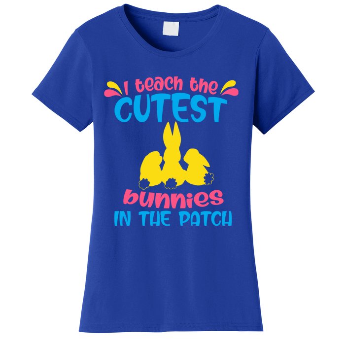 I Teach The Cutest Bunnies In The Patch Teacher Easter Day Gift Women's T-Shirt