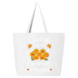 I Teach The Cutest Pumpkins In The Patch Halloween Teacher Cool Gift 25L Jumbo Tote