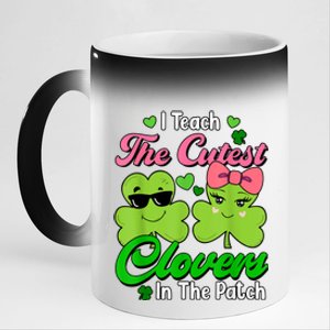 I Teach The Cutest Clovers In Patch St Patricks Day Teacher 11oz Black Color Changing Mug