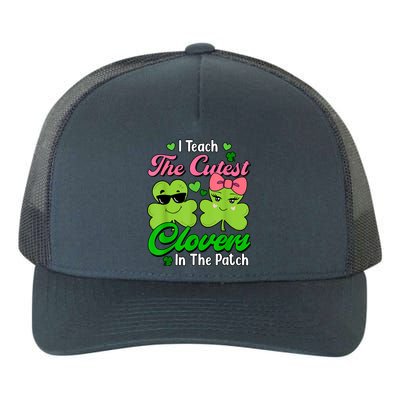 I Teach The Cutest Clovers In Patch St Patricks Day Teacher Yupoong Adult 5-Panel Trucker Hat