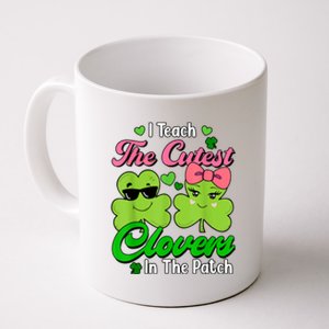 I Teach The Cutest Clovers In Patch St Patricks Day Teacher Coffee Mug