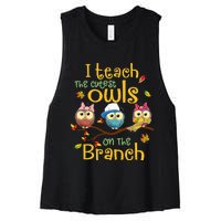 I Teach The Cutest Owls On The Branch Teacher Fall Autumn Women's Racerback Cropped Tank