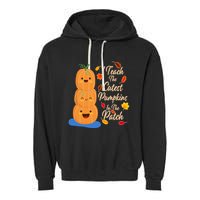 I Teach The Cutest Pumpkins In The Patch Garment-Dyed Fleece Hoodie