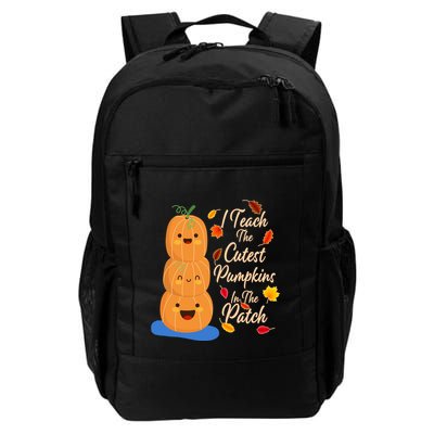 I Teach The Cutest Pumpkins In The Patch Backpack