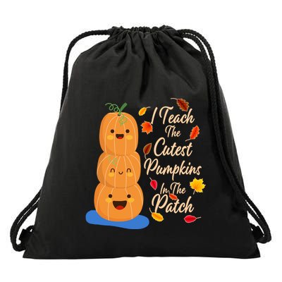 I Teach The Cutest Pumpkins In The Patch Drawstring Bag