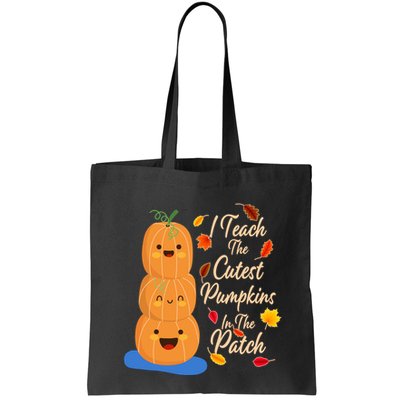 I Teach The Cutest Pumpkins In The Patch Bag