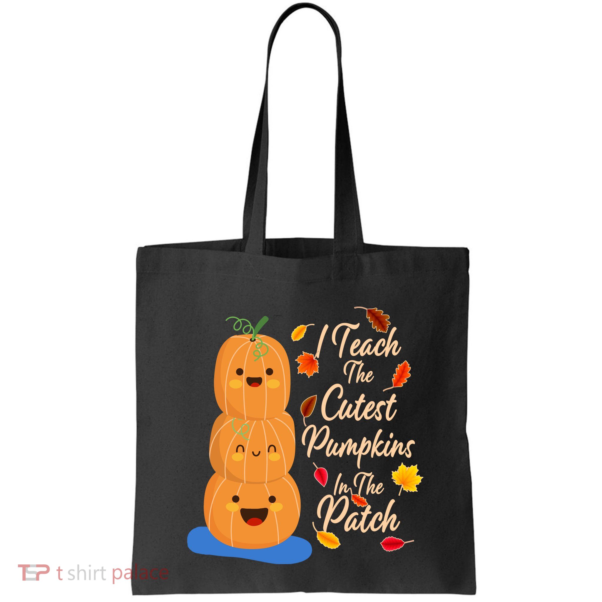 I Teach The Cutest Pumpkins In The Patch Bag