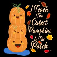I Teach The Cutest Pumpkins In The Patch Tank Top