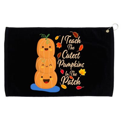 I Teach The Cutest Pumpkins In The Patch Grommeted Golf Towel